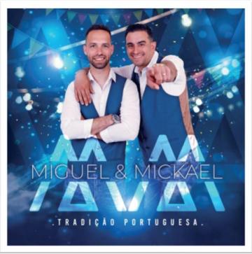 Tradição portuguesa de M&M Miguel e Mickael
