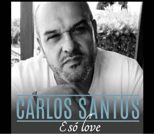 CARLOS SANTOS – “É só love”